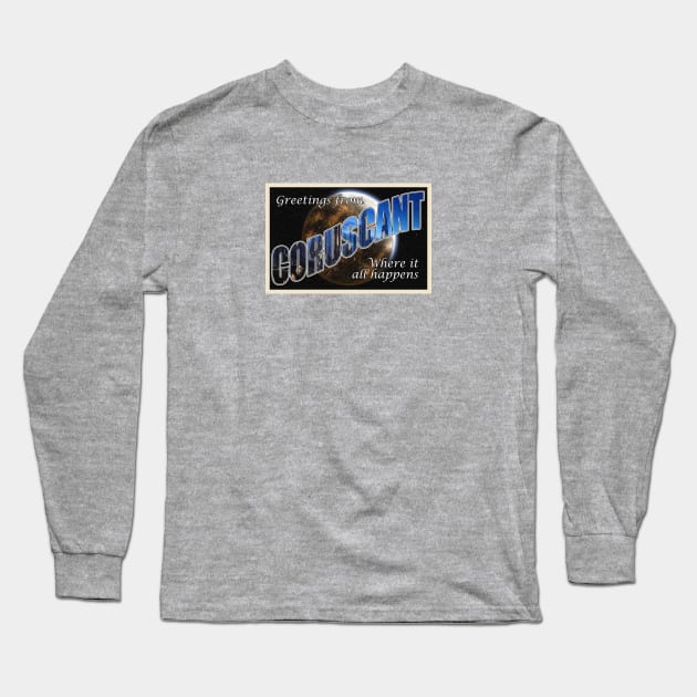 Coruscant Travel Postcard Long Sleeve T-Shirt by CJROBBINS